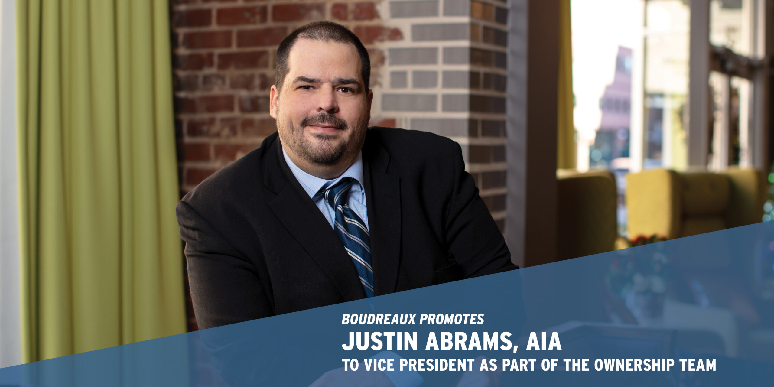 BOUDREAUX, an architecture firm in Columbia, SC and Charlotte, NC promotes from within. This image shows Justin Abrams, our new Vice President.